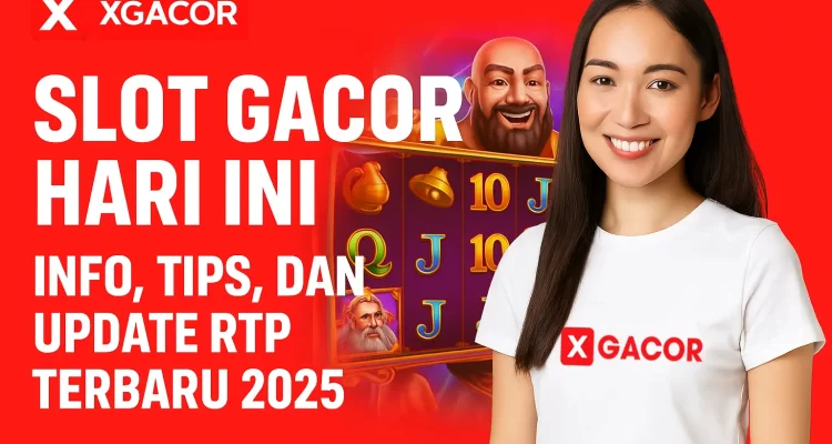 Slot Gacor Hari Ini - Info, Tips, dan Update RTP Terbaru 2025