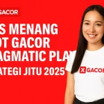 Tips Menang Slot Gacor Pragmatic Play 2025 – Strategi dan Pola Terbaik dari xgacor.com